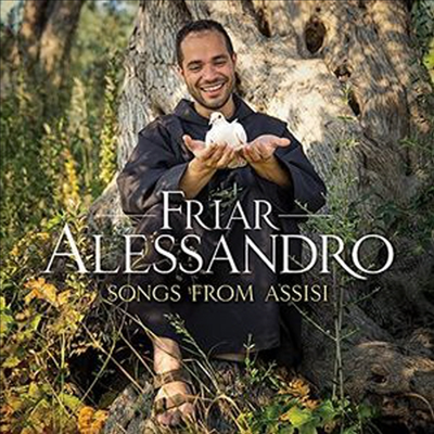 프라이어 알레산드로 - 이탈리아, 아시시의 노래들 (Friar Alessandro - Songs From Assisi)(CD) - Friar Alessandro