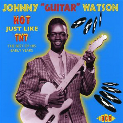 Johnny &quot;Guitar&quot; Watson - Hot Just Like Tnt (CD)