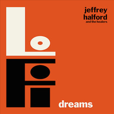 Jeffrey Halford & The Healers - Lo-Fi Dreams (CD)