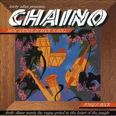 Chaino - Kirby Allan Presents Chaino: New Sounds In Rock (CD)