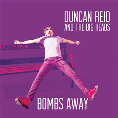 Duncan Reid & The Big Heads - Bombs Away (CD)