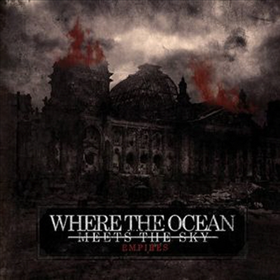 Where The Ocean Meets The Sky - Empires (CD)