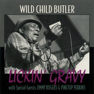 George Wild Child Butler - Lickin Gravy