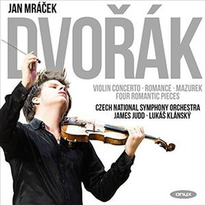 드보르작: 바이올린 협주곡, 로망스. 낭만 소곡 (Dvorak: Violin Concerto, Romance In F Op.11, Four Romantic Pieces Op.75 No.1-4)(CD) - Jan Mracek