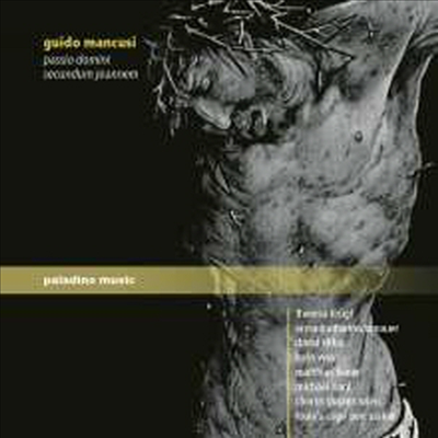 귀도 만쿠시: 요한 수난곡 (Guido Mancusi: Passio Domini Secundum Joannem)(CD) - Theresa Krugl