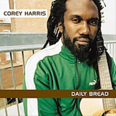 Corey Harris - Daily Bread