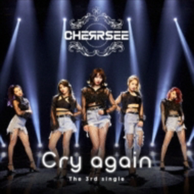 Cherrsee (첼시) - Cry Again (CD+DVD) (초회한정반 A)