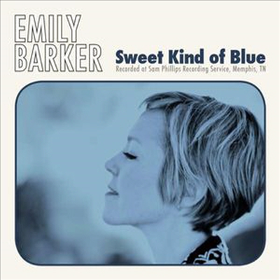 Emily Barker - Sweet Kind Of Blue (Digipack)(CD)