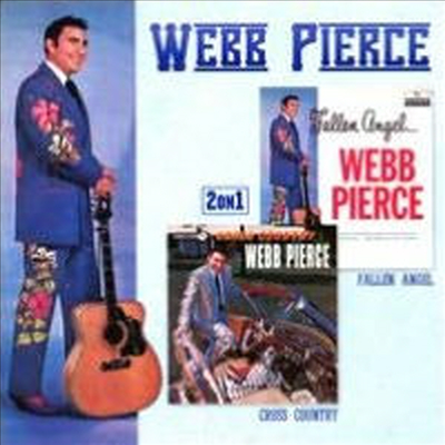 Webb Pierce - Fallen Angel / Cross Country (CD)