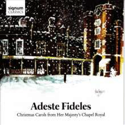 아데스테 피델레스 - 크리스마스 합창 (Adeste Fideles - Christmas Carols from Her Majesty&#39;s Chapel Royal)(CD) - Choir of Her Majesty&#39;s Chapel Royal