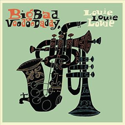 Big Bad Voodoo Daddy - Louie Louie Louie (CD)