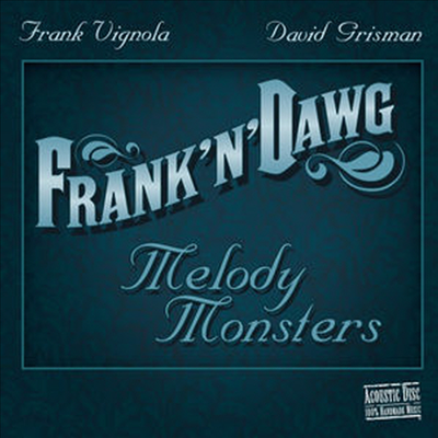David Grisman/Frank Vignola - Frank &quot;N&quot; Dawg: Melody Monsters
