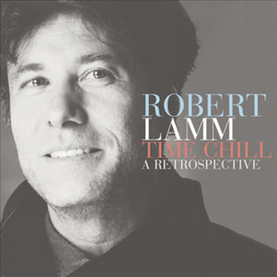 Robert Lamm - Time Chill: A Retrospective (CD)