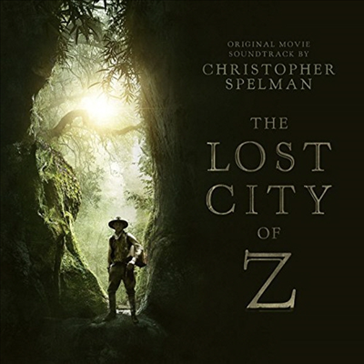 Christopher Spelman - The Lost City of Z (잃어버린 도시 Z) (Soundtrack)(Digipack)(CD)