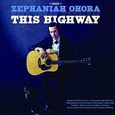 Zephaniah Ohora and The 18 Wheelers - This Highway (CD)