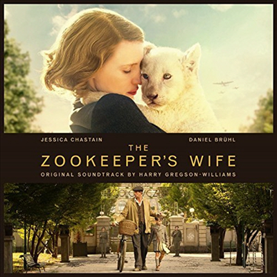 Harry Gregson-Williams - Zookeeper's Wife (더 주키퍼스 와이프) (Digipak)(Soundtrack)(CD)