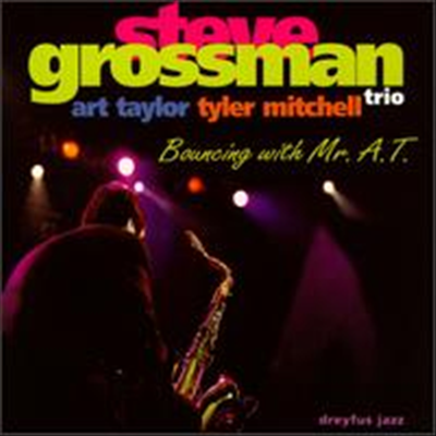 Steve Grossman - Bouncing With Mr. A.T.