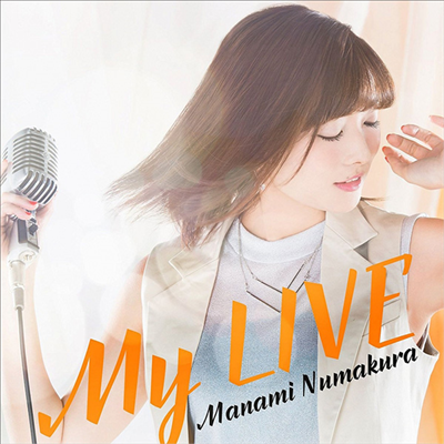 Numakura Manami (누마쿠라 마나미) - My Live (CD+Blu-ray) (초회한정반 A)