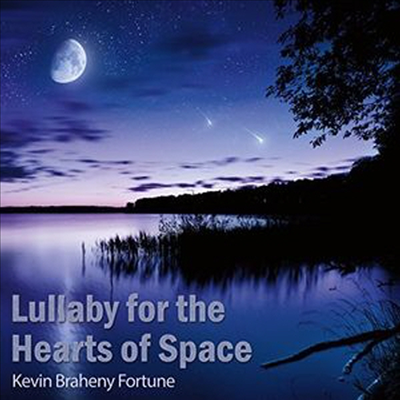 Kevin Braheny - Lullaby For The Hearts Of Space (CD)