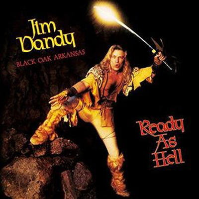 Jim Dandy's Black Oak Arkansas - Ready As Hell (CD)