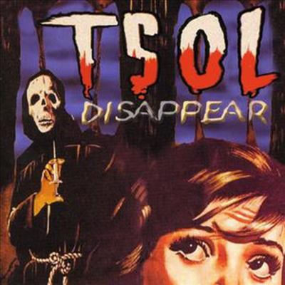 T.S.O.L. - Disappear (CD)