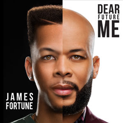 James Fortune &amp; Fiya - Dear Future Me (CD)