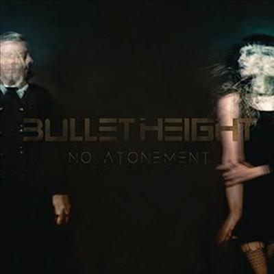 Bullet Height - No Atonement (Digipack)(CD)