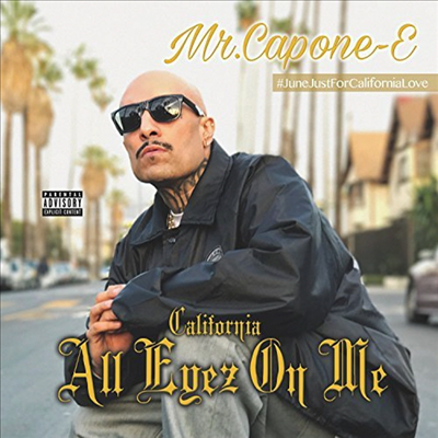 Mr Capone-E - California Love: All Eyez On Me