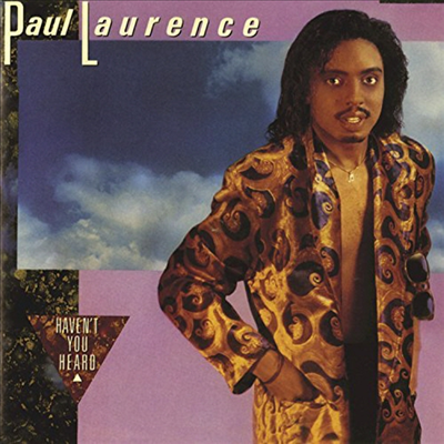 Paul Laurence - Haven&#39;t You Heard (Bonus Tracks)(CD)