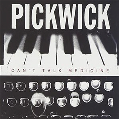 Pickwick - Can&#39;t Talk Medicine (CD)