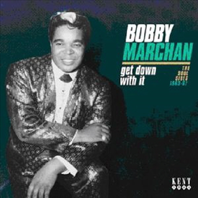 Bobby Marchan - Get Down with It: Soul Sides 1963 - 67 (CD)