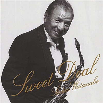 Sadao Watanabe - Sweet Deal (Ltd. Ed)(SHM-CD)(일본반)