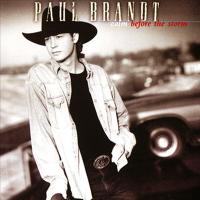 Paul Brandt - Calm Before The Storm (CD)