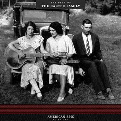 Carter Family - American Epic: The Best Of The Carter Family (Remastered)(180g LP)