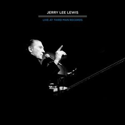 Jerry Lee Lewis - Live At Third Man Records 04-17-2011 (CD)