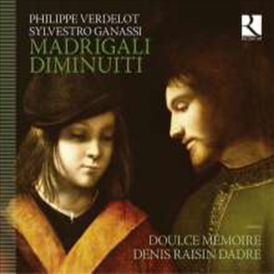 베르델로 &amp; 가나시: 마드리갈 디미누이티 (Verdelot &amp; Ganassi: Madrigali Diminuiti)(CD) - Denis Raisin Dadre