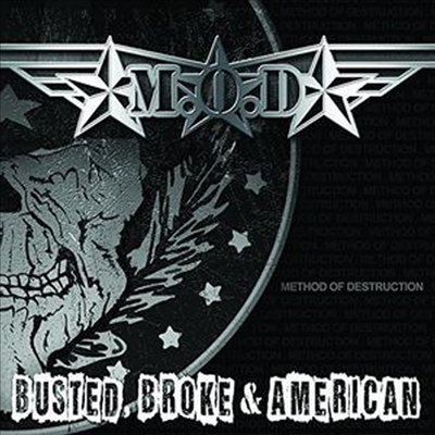 M.O.D. - Busted, Broke & American (LP)
