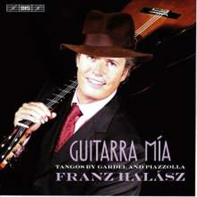 피아졸라 &amp; 가르델: 기타 작품집 (Franz Halasz - Guitarra Mia) (SACD Hybrid) - Franz Halasz