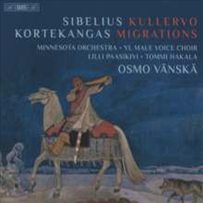 코르테캉가스: 이주 & 시벨리우스: 쿨레르보 (Kortekangas: Migrations & Sibelius: Kullervo, Op. 7) (2SACD Hyrbid) - Osmo Vanska