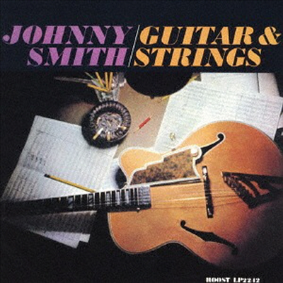 Johnny Smith - Guitar &amp; Strings (Ltd. Ed)(Remastered)(SHM-CD)(일본반)