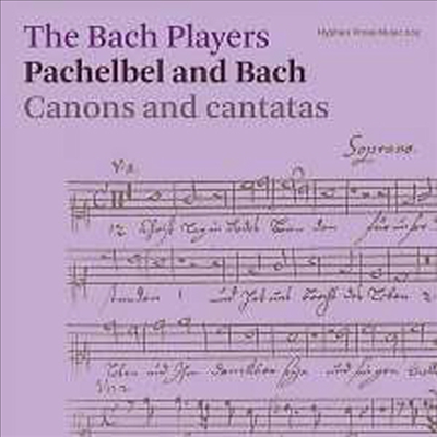 파헬벨 & 바흐: 칸타타 (Pachelbel and Bach: Canons and Cantatas) - Bach Players