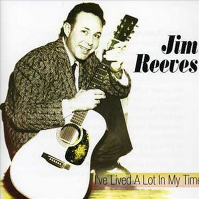 Jim Reeves - I've Lived A Lot In My Time (CD)