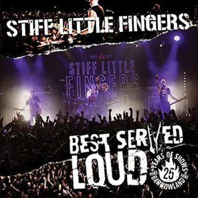 Stiff Little Fingers - Best Served Loud: Live At Barrowland (2LP)