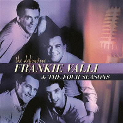 Frankie Valli & The Four Seasons - Definitive Frankie Valli & The Four Seasons (SHM-CD)(일본반)