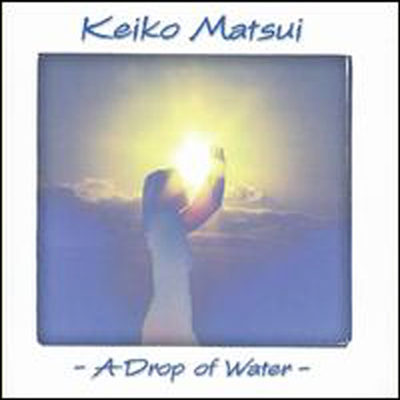 Keiko Matsui (케이코 마츠이) - Drop Of Water (Bonus Track)(CD)