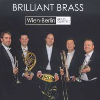 금관이 향연 - 빛나는 브라스 사운드 (Brilliant Brass)(CD) - Wien-Berlin Brass Quintett