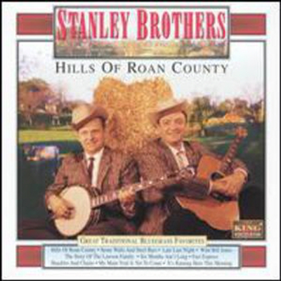 Stanley Brothers - Hills Of Roan County (CD)