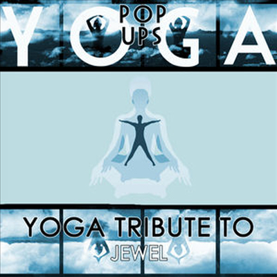 Yoga Pop Ups - Yoga To Jewel (CD-R)