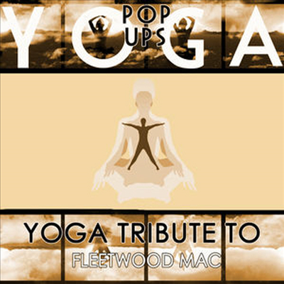 Yoga Pop Ups - Yoga To Fleetwood Mac (CD-R)