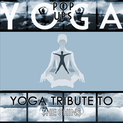 Yoga Pop Ups - Yoga To The Shins (CD-R)